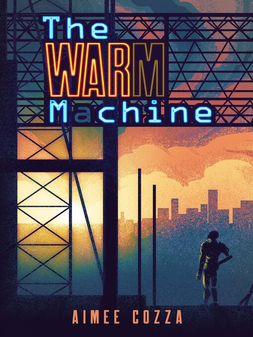 Title details for The Warm Machine by Aimee Cozza - Wait list